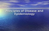 Principles of Disease and Epidemiology. General Principles Related to Disease  Pathology is the scientific study of disease and it involves three things;