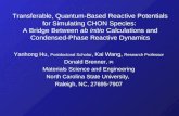Transferable, Quantum-Based Reactive Potentials for Simulating CHON Species: A Bridge Between ab initio Calculations and Condensed-Phase Reactive Dynamics.