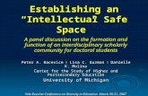Establishing an “Intellectual Safe Space” A panel discussion on the formation and function of an interdisciplinary scholarly community for doctoral students.