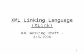 1 XML Linking Language (XLink) W3C Working Draft - 3/3/1998.