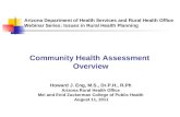 Arizona Department of Health Services and Rural Health Office Webinar Series: Issues in Rural Health Planning Community Health Assessment Overview Howard.