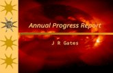 Annual Progress Report J R Gates. General Summary X Attendance at the ISES one day event in Brighton, WREC conference in Brighton and Sustainable Building.
