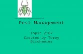 Pest Management Topic 2167 Created by Torey Birchmeier .