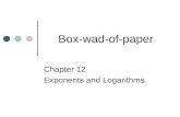 Box-wad-of-paper Chapter 12 Exponents and Logarithms