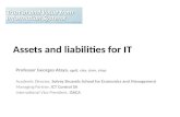 Assets and liabilities for IT Professor Georges Ataya, cgeit, cisa, cism, cissp Academic Director, Solvay Brussels School for Economics and Management.