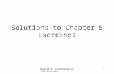 Chapter 5: Transformation System Design 1 Solutions to Chapter 5 Exercises.