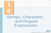 2006 Pearson Education, Inc. All rights reserved. 1 16 Strings, Characters and Regular Expressions.