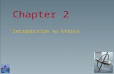 Chapter 2 Introduction to Ethics. Copyright © 2006 Pearson Education, Inc. Publishing as Pearson Addison-Wesley Slide 4- 2 Chapter Overview (1/2) Introduction.