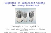 Swarming on Optimized Graphs for n-way Broadcast Georgios Smaragdakis joint work with Nikolaos Laoutaris, Pietro Michiardi, Azer Bestavros, John Byers,