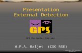 Presentation External Detection W.P.A. Baljet (CSO RSE) GPS Perimeter Systems © copyright GPS Perimeter Systems bv.