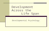 Development Across the Life Span Developmental Psychology.