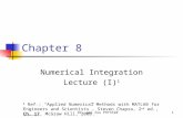 Dr. Jie Zou PHY33201 Chapter 8 Numerical Integration Lecture (I) 1 1 Ref.: “Applied Numerical Methods with MATLAB for Engineers and Scientists”, Steven.