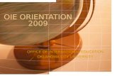 OIE ORIENTATION 2009 OFFICE OF INTERNATIONAL EDUCATION OKLAHOMA CITY UNIVERSITY.
