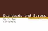 Standards and Stress By Carlos Contreras. Imagine!!! http://www.emotional-intelligence-education.com/stress-emotions.html.