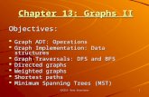 CSC311: Data Structures 1 Chapter 13: Graphs II Objectives: Graph ADT: Operations Graph Implementation: Data structures Graph Traversals: DFS and BFS Directed.