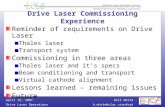 Bill White Drive Laser Operationsb.white@slac.stanford.edu April 16, 2007 1 Drive Laser Commissioning Experience Reminder of requirements on Drive Laser.