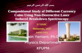 Compositional Study of Different Currency Coins Using Non-Destructive Laser Induced Breakdown Spectroscopy 2 nd SASC Muharram, 1425 Jeddah, KSA Zain Yamani,