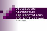 Distributed Arithmetic: Implementations and Applications A Tutorial.