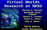 Phillip E. McClean Bernhardt Saini-Eidukat Donald P. Schwert Brian M. Slator Alan R. White North Dakota State University, Fargo Virtual Worlds Research.
