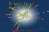 Detecting Particles Martin Gallacher – University of Birmingham.