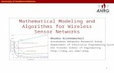 1 Mathematical Modeling and Algorithms for Wireless Sensor Networks Bhaskar Krishnamachari Autonomous Networks Research Group Department of Electrical.
