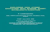 EXPLORING HIGH ATOMIC EXCITATION WITH INTENSE SHORT- WAVELENGTH RADIATION P. Lambropoulos IESL- FORTH and University of Crete, Heraklion, Crete, Greece.
