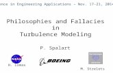 Philosophies and Fallacies in Turbulence Modeling P. Spalart Turbulence in Engineering Applications – Nov. 17-21, 2014, UCLA H. Lomax M. Strelets.