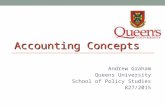 Accounting Concepts Andrew Graham Queens University School of Policy Studies 827/2015.