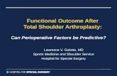 Functional Outcome After Total Shoulder Arthroplasty: Lawrence V. Gulotta, MD Sports Medicine and Shoulder Service Hospital for Special Surgery Can Perioperative.