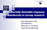Socially desirable response tendencies in survey research Jan-Benedict E.M. Steenkamp Martijn G. de Jong Hans Baumgartner.