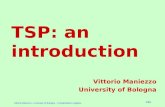 Vittorio Maniezzo - University of Bologna - Transportation Logistics 1/65 TSP: an introduction Vittorio Maniezzo University of Bologna.