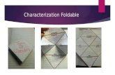 Characterization Foldable. Characterization Foldable Directions  Cut out the entire perimeter of the foldable.  To begin constructing the foldable,