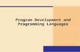 Program Development and Programming Languages. The Program Development Life Cycle  Creating new programs is called program development.  The process.