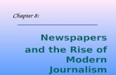 Chapter 8: Newspapers and the Rise of Modern Journalism.