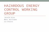 HAZARDOUS ENERGY CONTROL WORKING GROUP Jerald Kinz Marc Williams Co-Chairs.