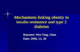 Mechanisms linking obesity to insulin resistance and type 2 diabetes Reporter: Wen Ying, Chen Date: 2006, 12, 28.