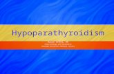 Hypoparathyroidism Hasan AYDIN, MD Endocrinology and Metabolism Yeditepe University Medical Faculty.