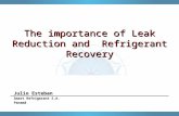The importance of Leak Reduction and Refrigerant Recovery Julio Esteban Smart Refrigerant S.A. Panamá.