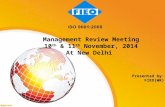 Management Review Meeting 10 th & 11 th November, 2014 At New Delhi Presented by: FIEO(WR)