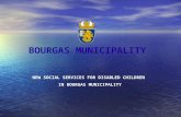 BOURGAS MUNICIPALITY NEW SOCIAL SERVICES FOR DISABLED CHILDREN IN BOURGAS MUNICIPALITY.