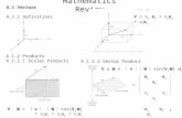 1 Mathematics Review A.1 Vectors A.1.1 Definitions A.1.2 Products A.1.2.1 Scalar Products A.1.2.2 Vector ProductVector Product V ． W = ｜ v ｜ ｜ W ｜ cos(V,W)