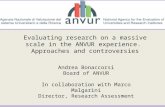 Evaluating research on a massive scale in the ANVUR experience. Approaches and controversies Andrea Bonaccorsi Board of ANVUR In collaboration with Marco.