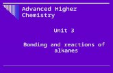 Advanced Higher Chemistry Unit 3 Bonding and reactions of alkanes.