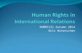 HUMR5131 Autumn 2014 Nils Butenschøn. Outline International relations and HR: Some basic approaches. How do global challenges impact HR and how do HR.