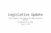 Legislative Update State Support Team Region #14 Administrative Retreat Presentation by BASA August 5, 2014.