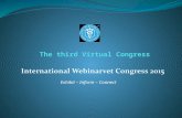 Exhibit – Inform – Connect. The third Virtual Congress International Webinarvet Congress Launched in 2013 Interactive Exhibition added in 2014 2014 saw.