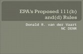 Donald R. van der Vaart NC DENR.  New Sources – 111(b)  Existing Sources – 111(d)
