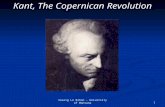 1 Kant, The Copernican Revolution Soazig Le Bihan - University of Montana.