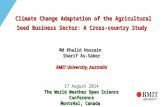 Climate Change Adaptation of the Agricultural Seed Business Sector: A Cross-country Study Md Khalid Hossain Sharif As-Saber RMIT University, Australia.
