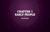 CHAPTER 1 EARLY PEOPLE Test Review. QUESTION How do historians study early people?